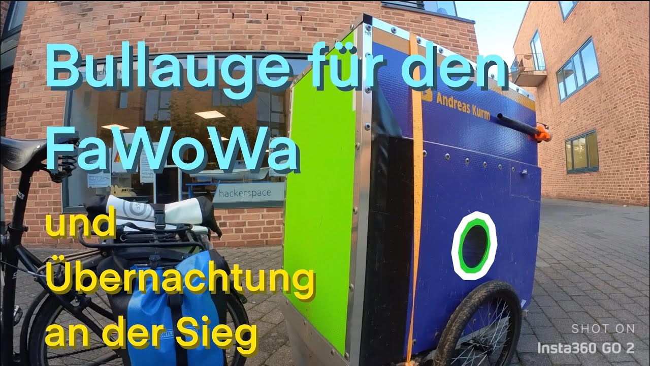 Bullauge für den FaWoWa und Übernachtung an der Sieg
