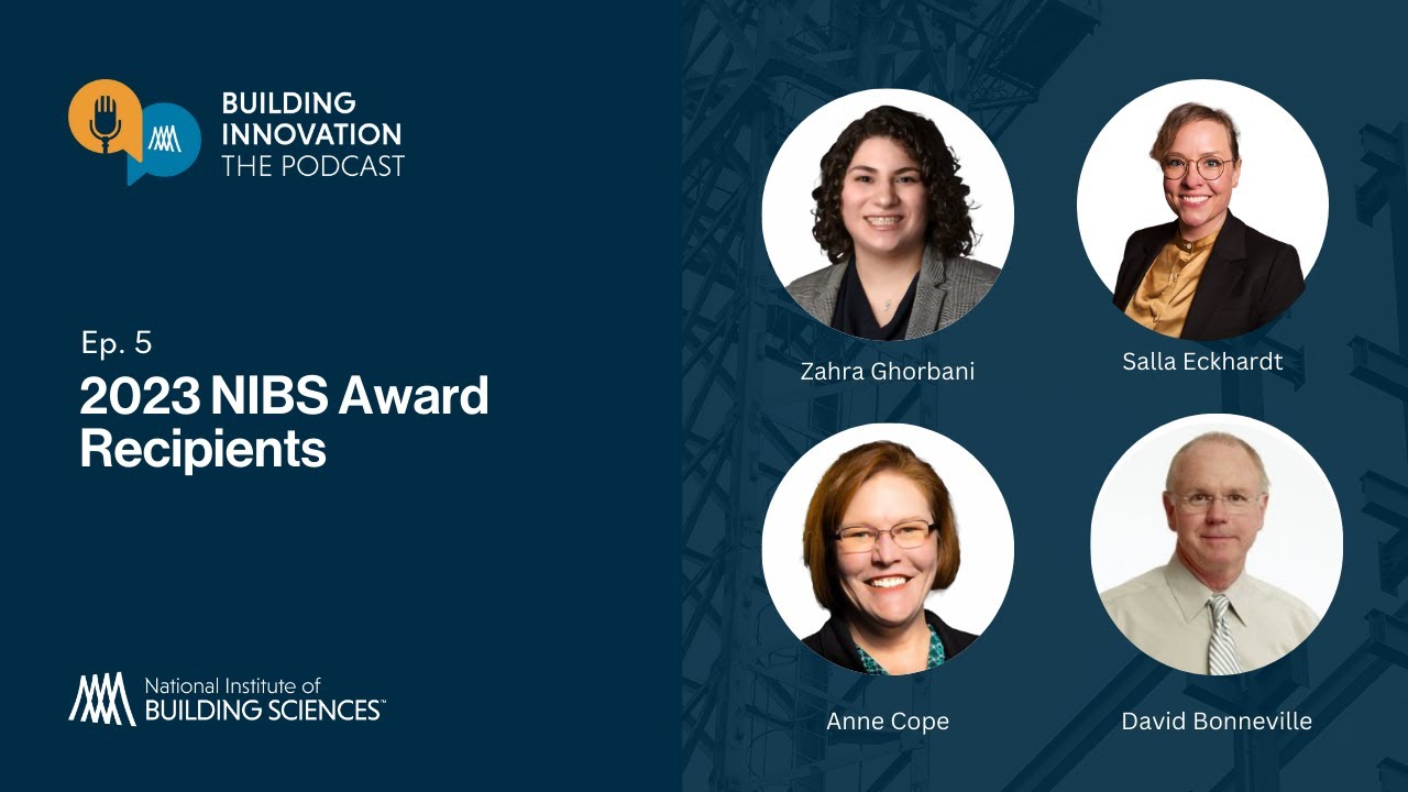 Building Innovation: The Podcast- Ep. 5 2023 NIBS Award Recipients