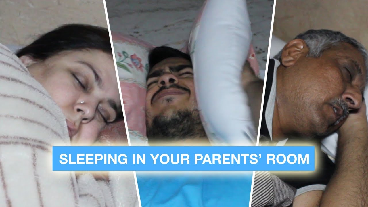 Sleeping in your parents' room ⎜Super Sindhi