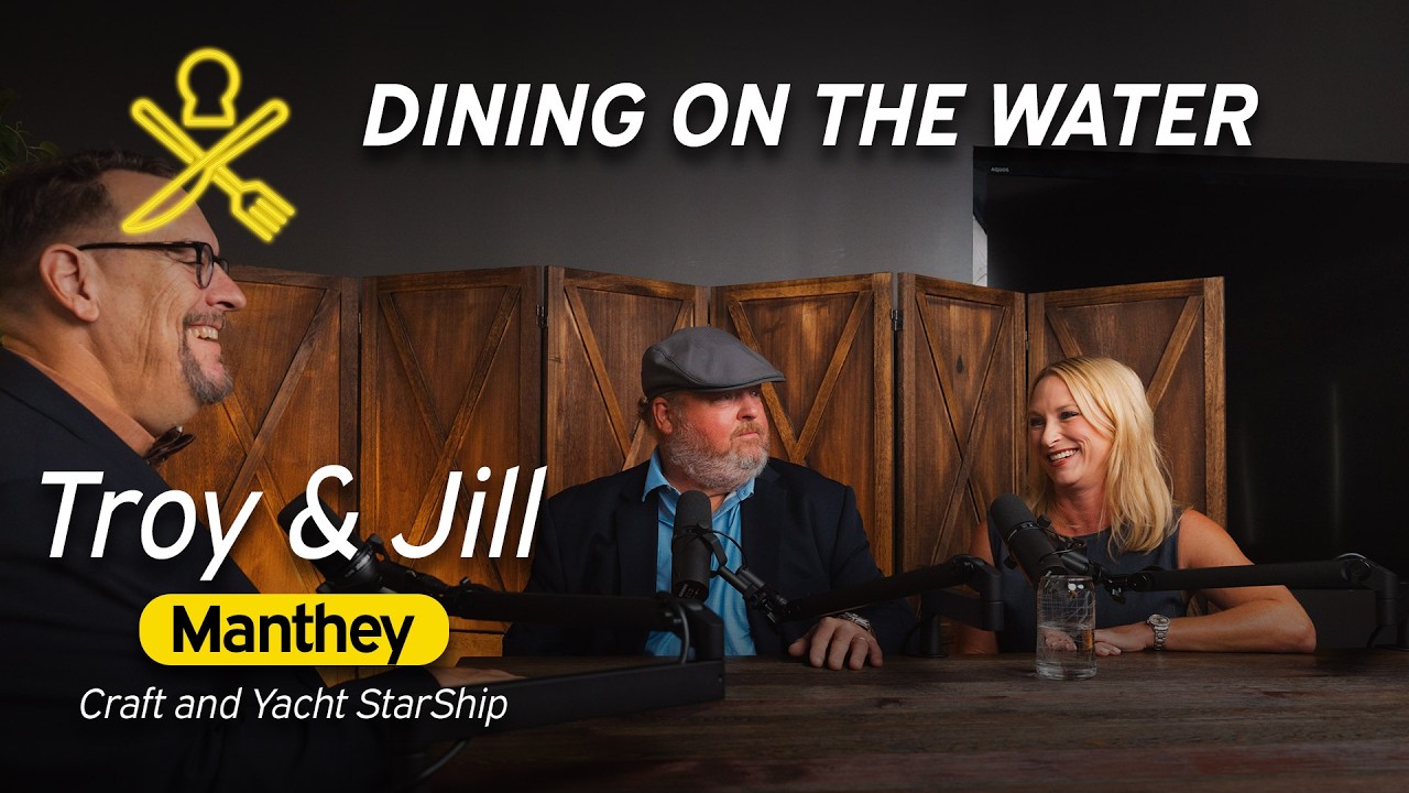 Dining on the Water with Troy and Jill Manthey