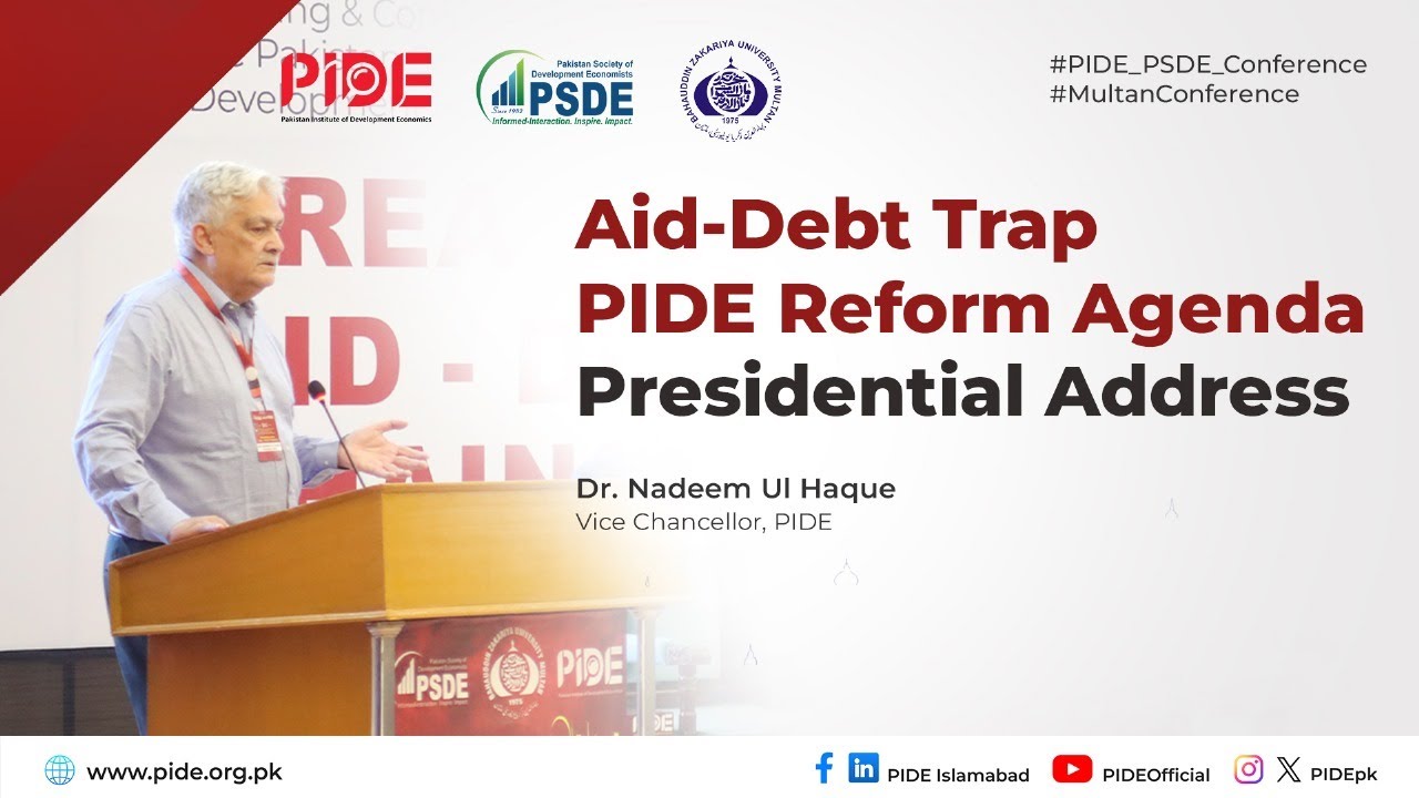 Pakistan's Foreign Aid-Debt Trap: Charting a Path to Liberation I Dr. Nadeem Ul Haque