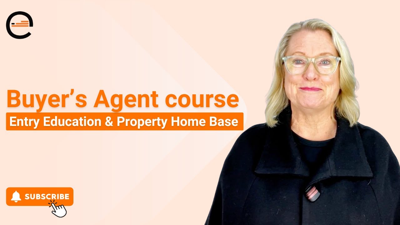 Buyer&rsquo;s Agent course | Entry Education & Property Home Base |