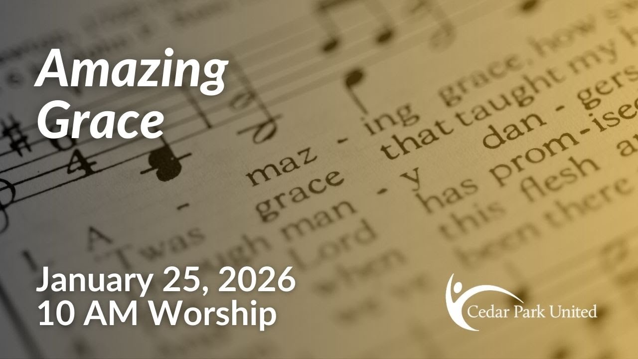 Amazing Grace │ 3nd Sunday after Epiphany │ January 25, 2026