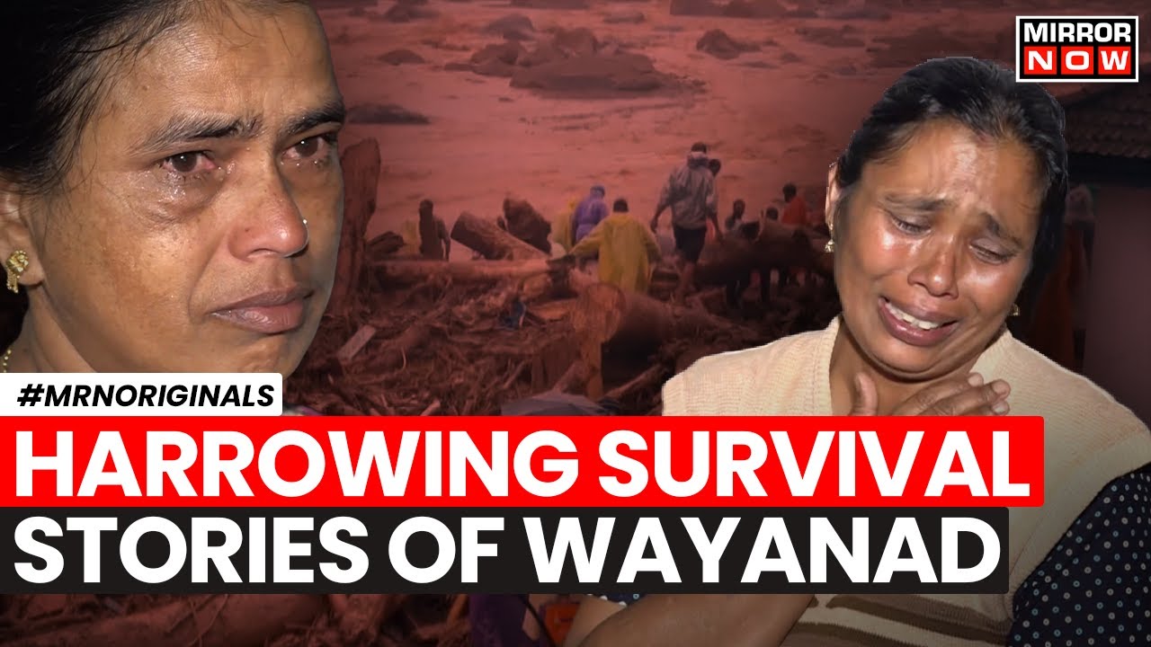 Kerala Wayanad Landslide | Harrowing Stories Of Survival Unfold As People Count Their Losses