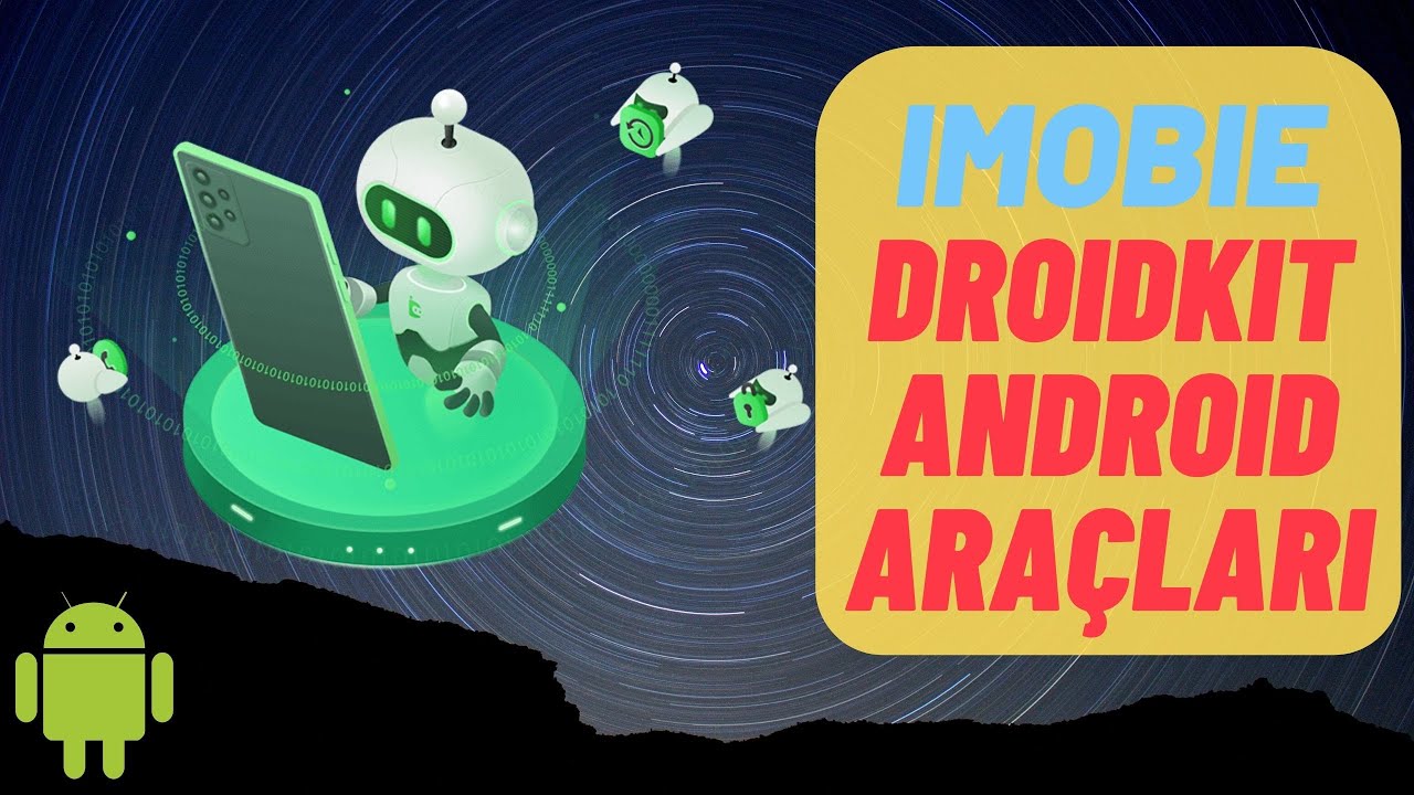 iMobie DroidKit | Tüm Android Cihaz Sorunları İçin Güvenilir Çözüm