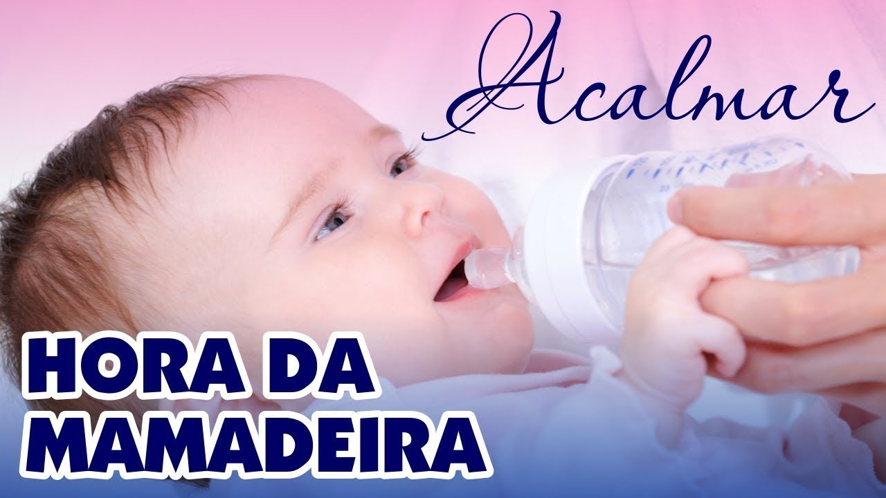 MUSICA PARA ACALMAR O BEBÊ NA HORA DA MAMADEIRA. PARA ACALMAR O NENEM