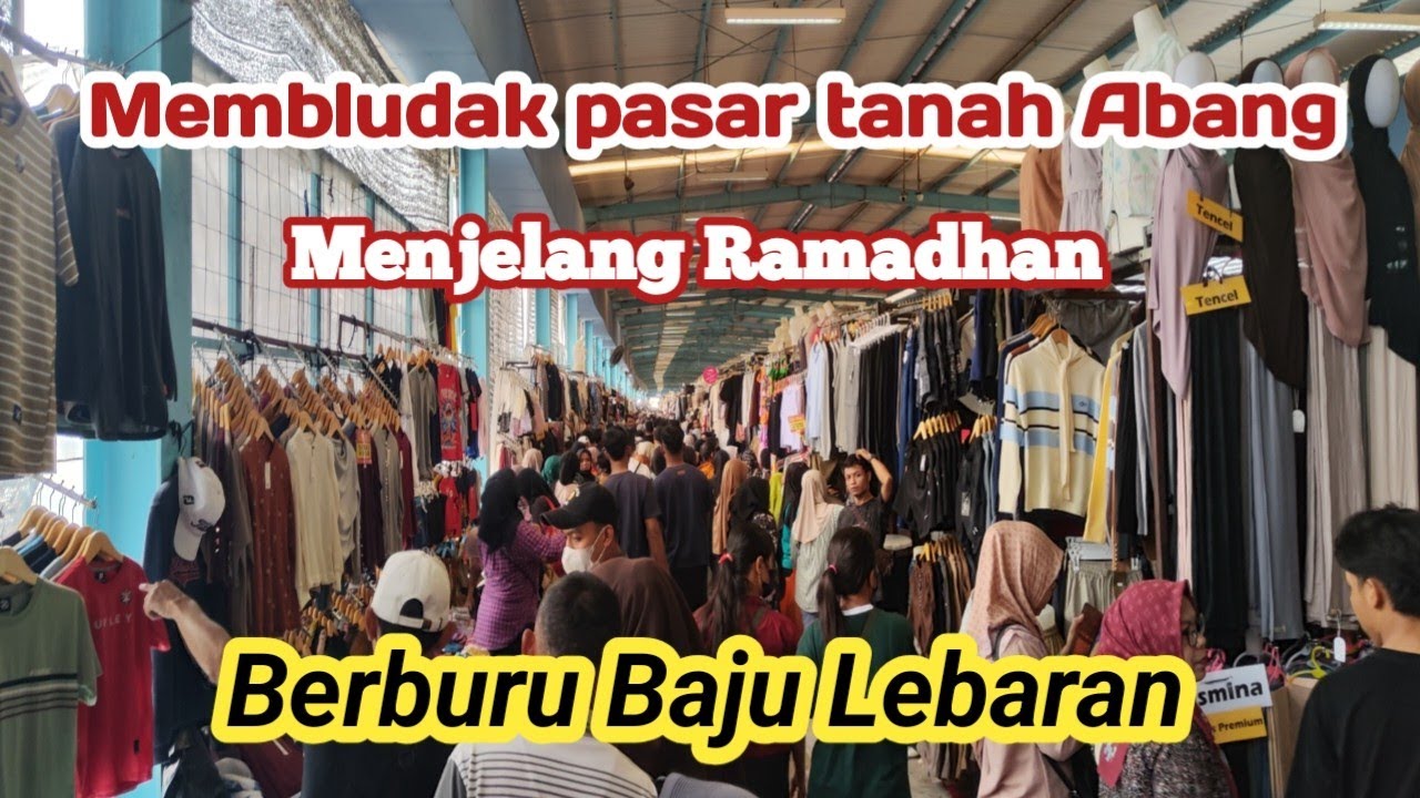Membludak Pasar Tanah Abang Menjelang Ramadhan.Jakan pun sangat sulit 