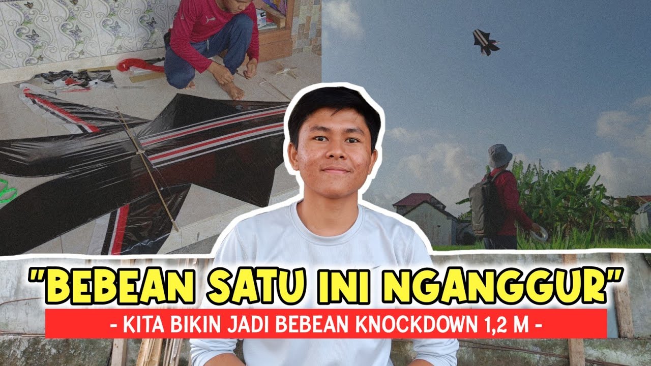 DULU DIJUAL‼️ Bikin Layangan Bebean 1,2 M Knockdown - GOYANG BRUTAL
