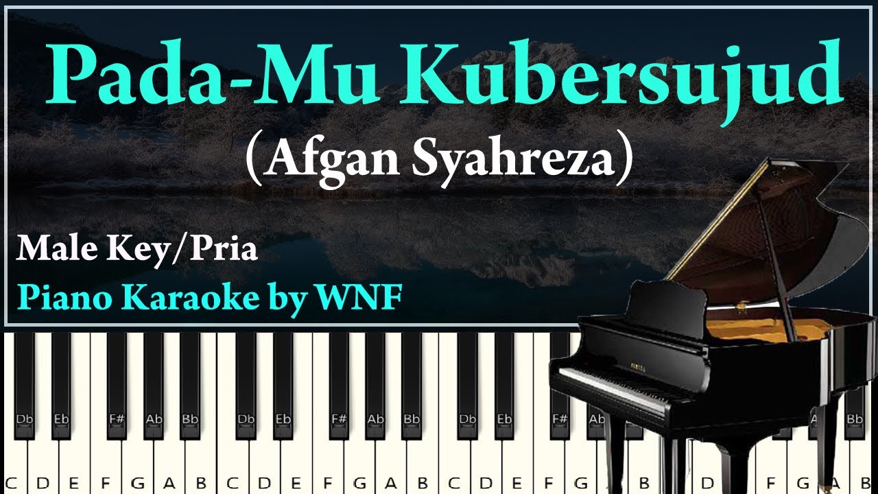 AFGAN - Pada-Mu Kubersujud Piano Karaoke Versi Pria