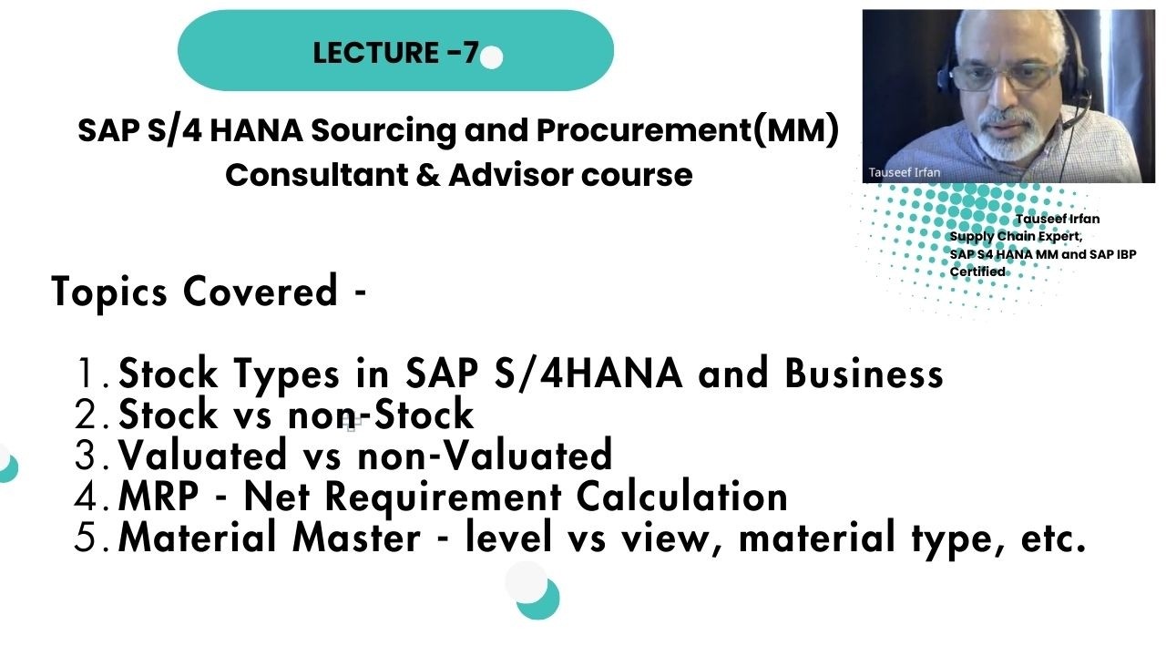 Lecture -7: Stock types, Valuated, MRP and Material Master