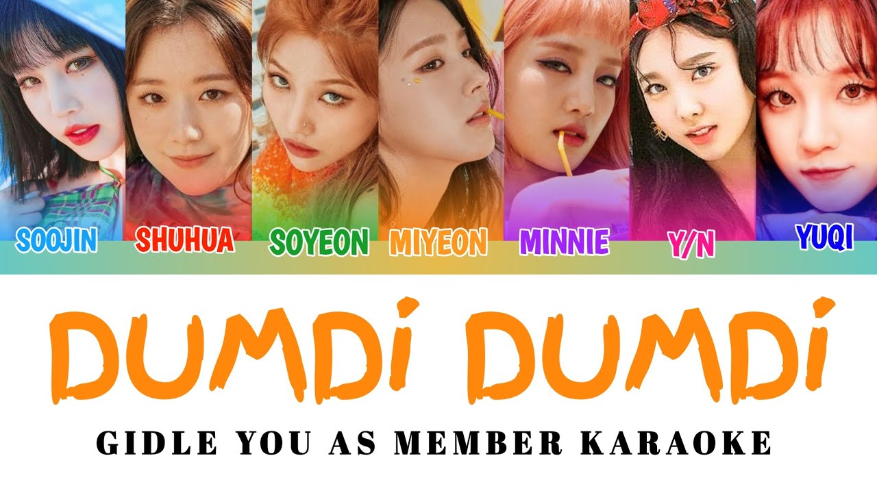 [EASY LYRICS] (G)-IDLE - DUMDi DUMDi (YOU AS MEMBER KARAOKE)