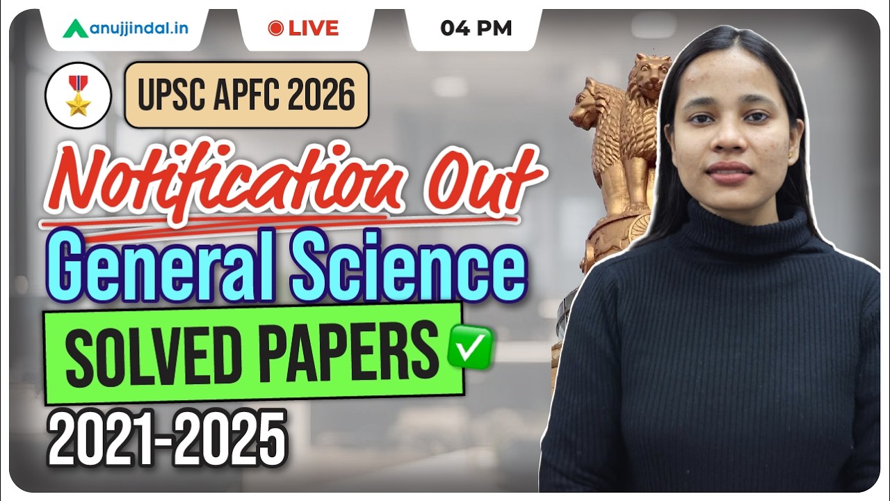 APFC: General Science PYQ 2021-25 | APFC Notification 2026 | UPSC EPFO APFC Syllabus | Anuj Jindal