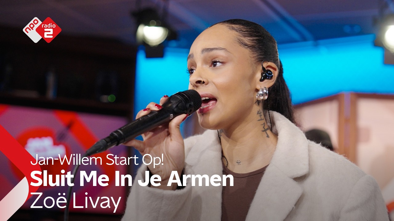 Zoë Livay - Sluit Me In Je Armen | NPO Radio 2