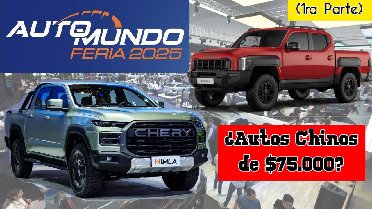 Automundo 2025! !La Primera Pickup de Chery! !La Nueva Kia Tasman! (1ra Parte) (Aceite y Alcohol)