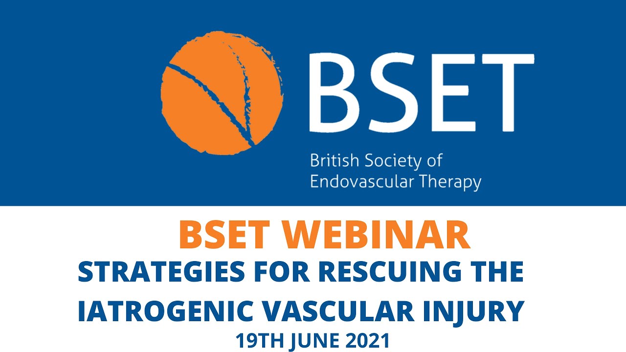 BSET webinar: Strategies for rescuing the iatrogenic vascular injury