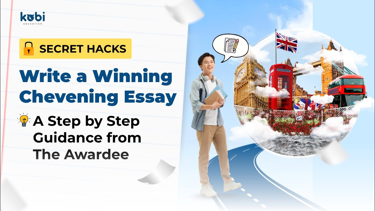 Secret Hacks Write a Winning Chevening Essay: A Step by Step Guidance from The Awardee