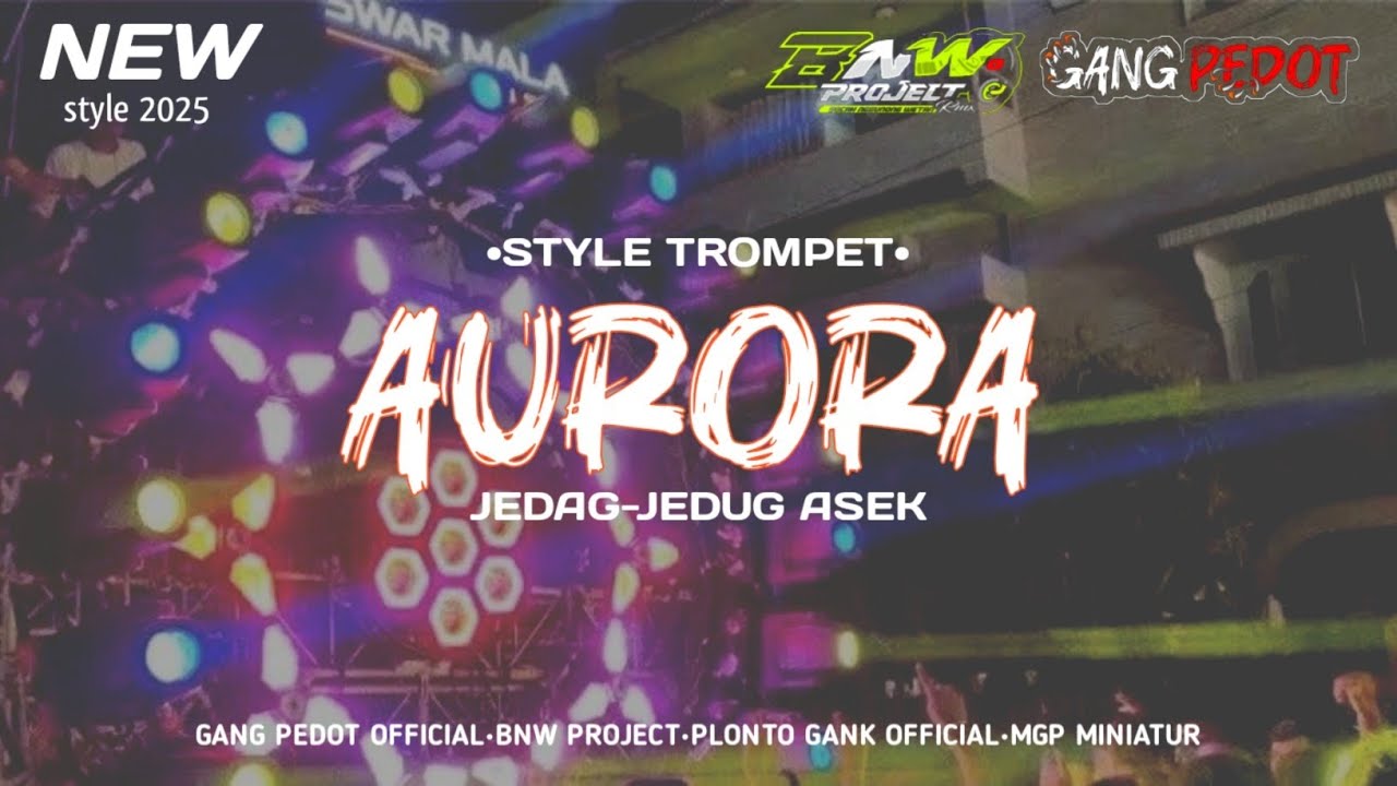 DJ AURORA  STYLE MELODY TEROMPET JEDAG JEDUG •  KARNAVAL 2025