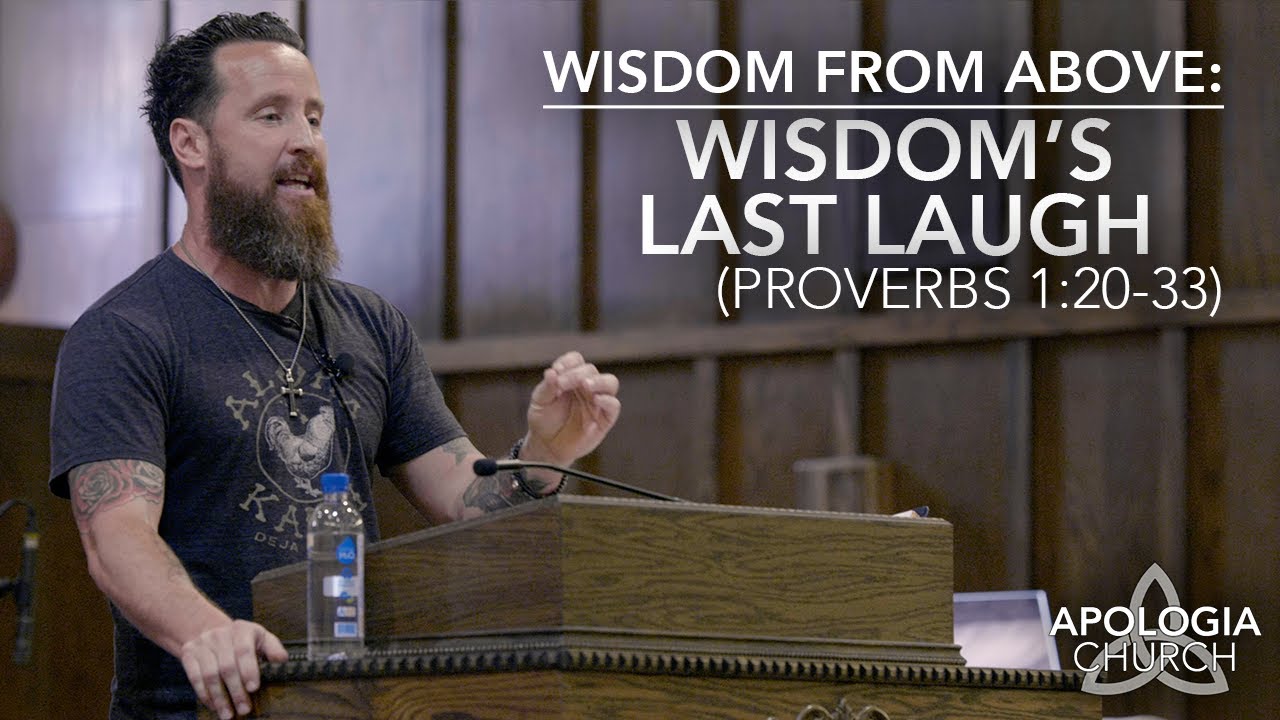 Sermon - Wisdom From Above: Wisdom's Last Laugh