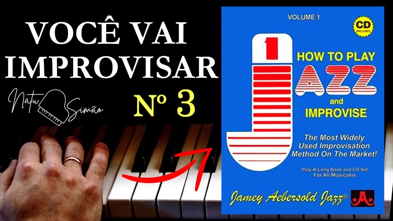 COMO IMPROVISAR NO JAZZ EM QUALQUER INSTRUMENTO | PARTE 3 POR NATU SIM&Atilde;O