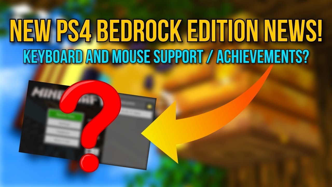Minecraft PS4 - New Bedrock Edition News! - Keyboard & Mouse Support - (PS4 Bedrock Edition News)