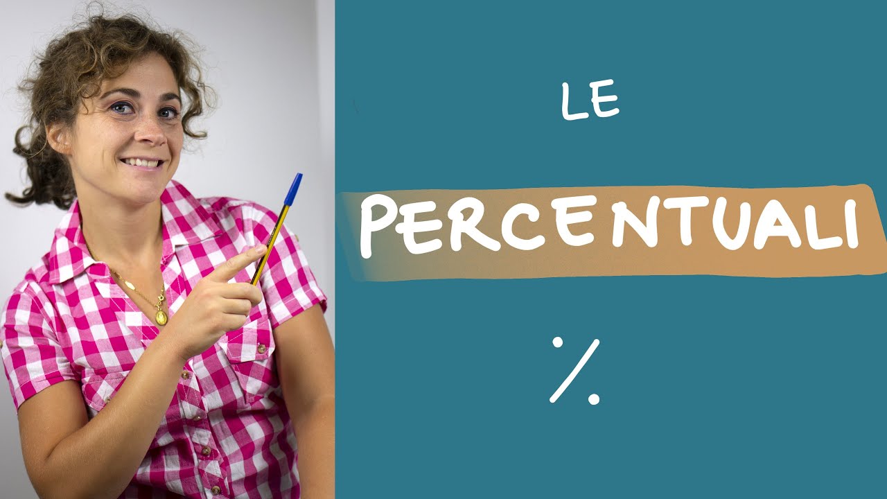 Le PERCENTUALI: come CAPIRLE veramente e RISOLVERLE definitivamente!