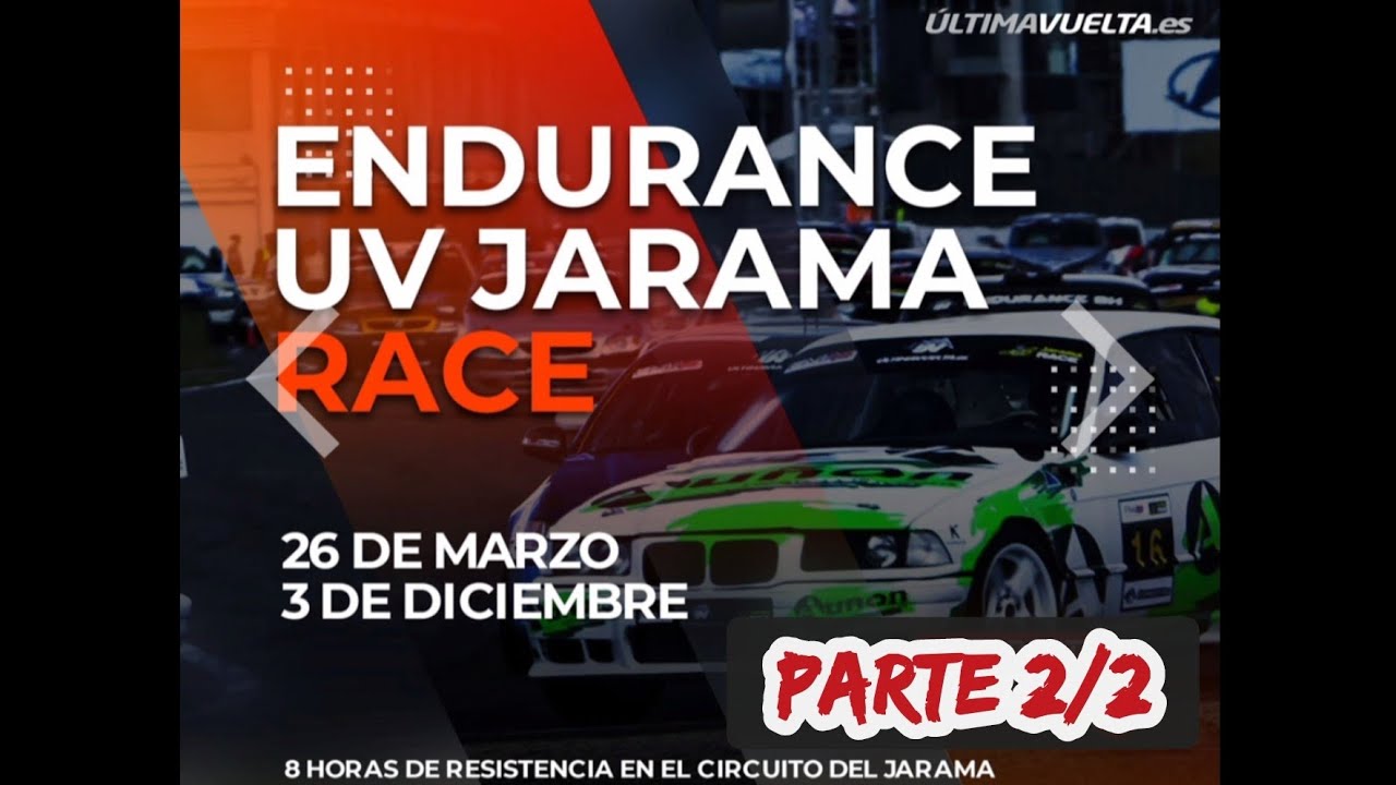 Endurance UV Jarama RACE 2022. carrera 8 horas.26 Marzo. Parte 2/2 #scanderstudio