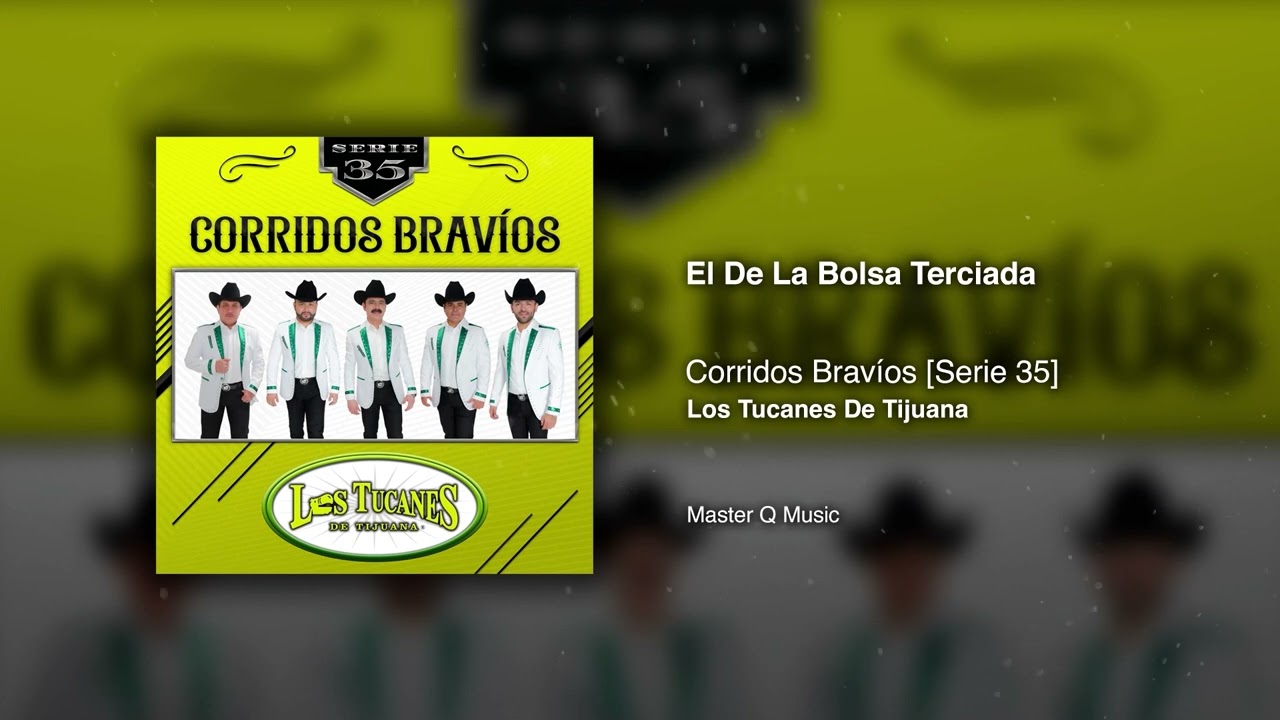 El De La Bolsa Terciada &ndash; Corridos Brav&iacute;os [Serie 35] &ndash; Los Tucanes De Tijuana (Audio Oficial)