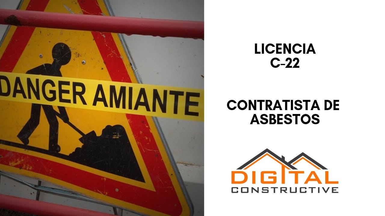 Contratista de Asbestos - Como Obtener La Licencia C-22 Para La Eliminación de Amianto en California