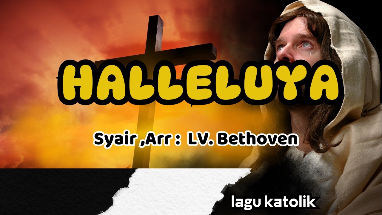 HALLELUYA || LAGU KATOLIK || LV. BETHOVEN