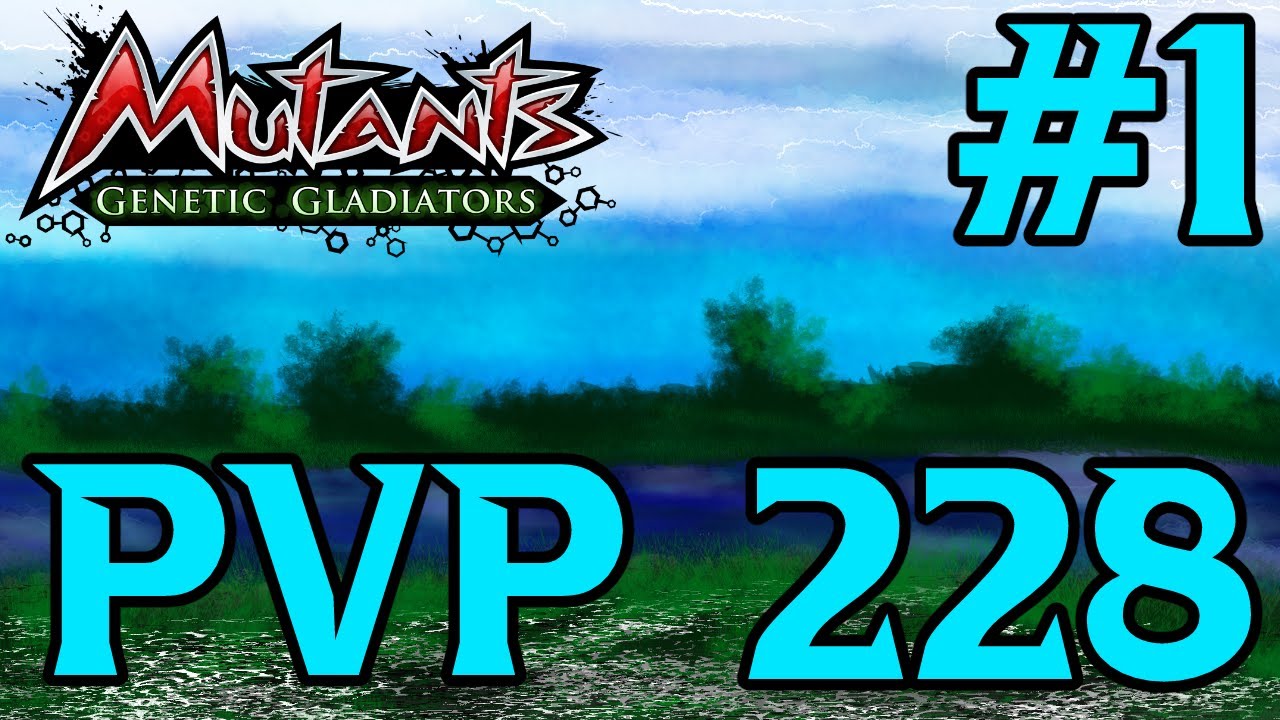 Mutants Genetic Gladiators (PVP Season 228) Part 1