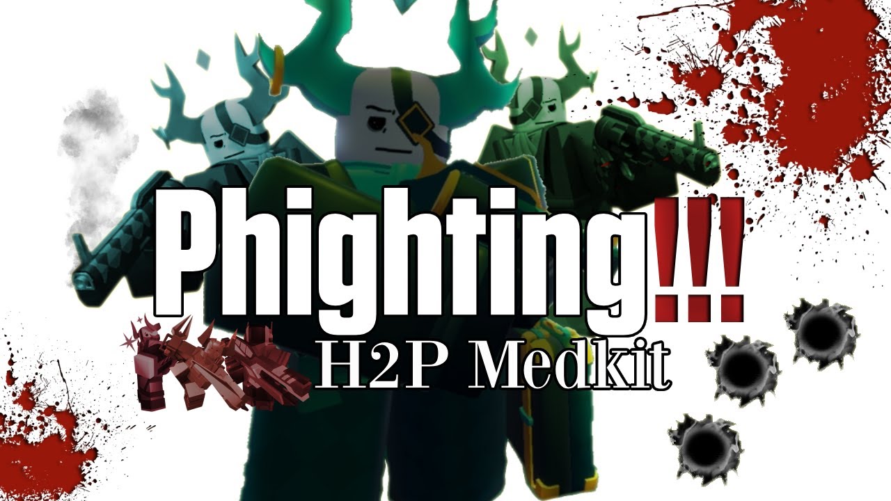 PHIGHTING! | How 2 Play Medkit Guide