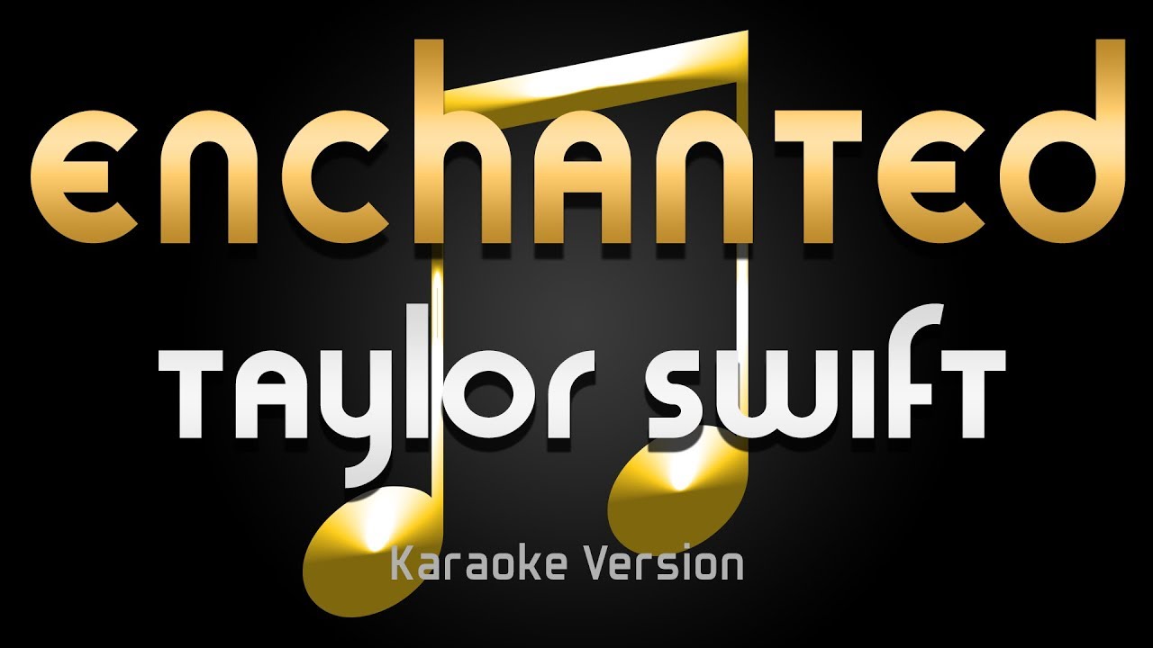 Taylor Swift - Enchanted (Karaoke) ♪