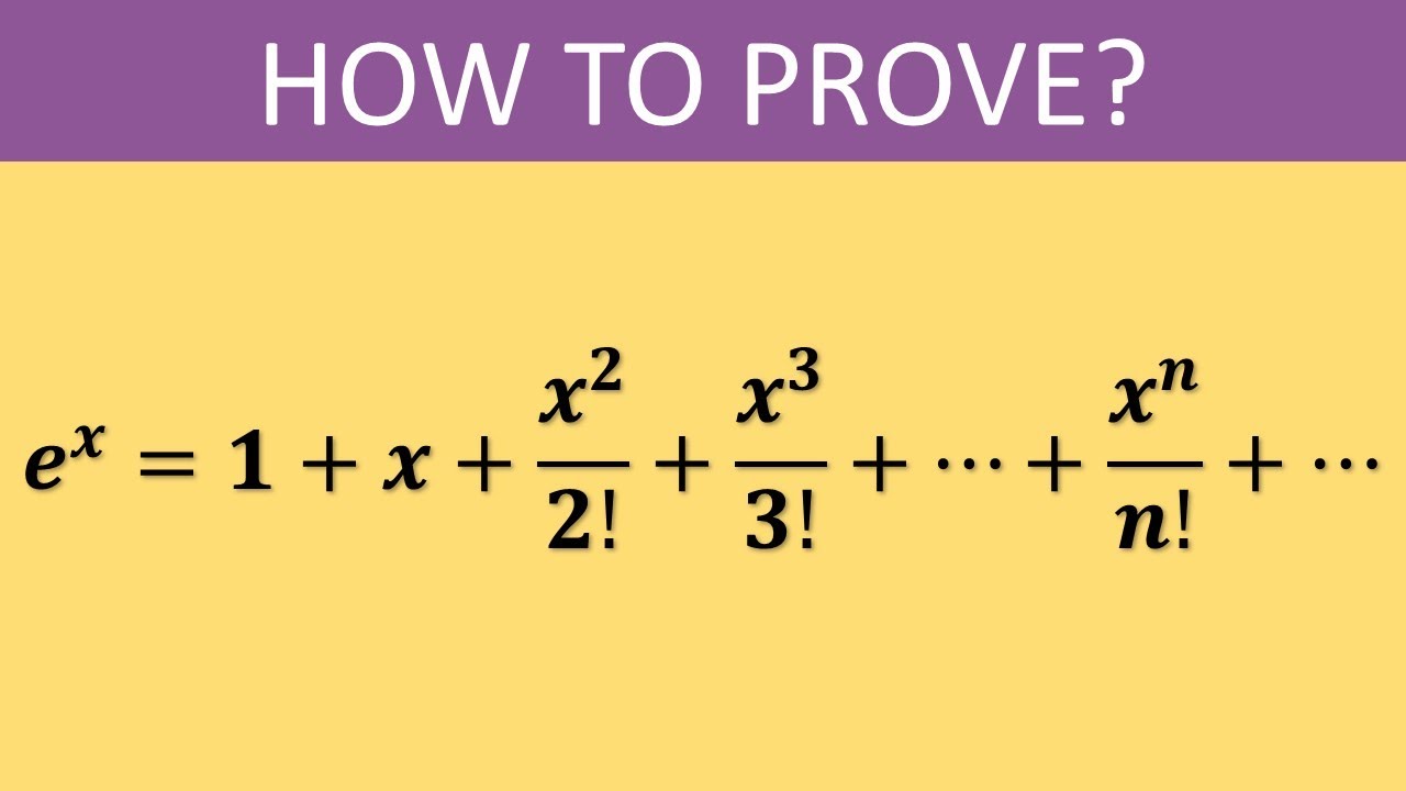 How to prove expansion of e^x or power series of e^x) || Proof of expansion of e^x series