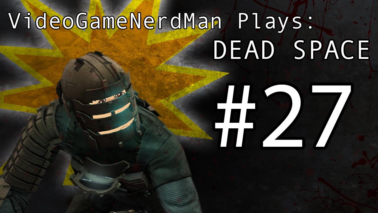 Dead Space - Episode 27 - Built Different