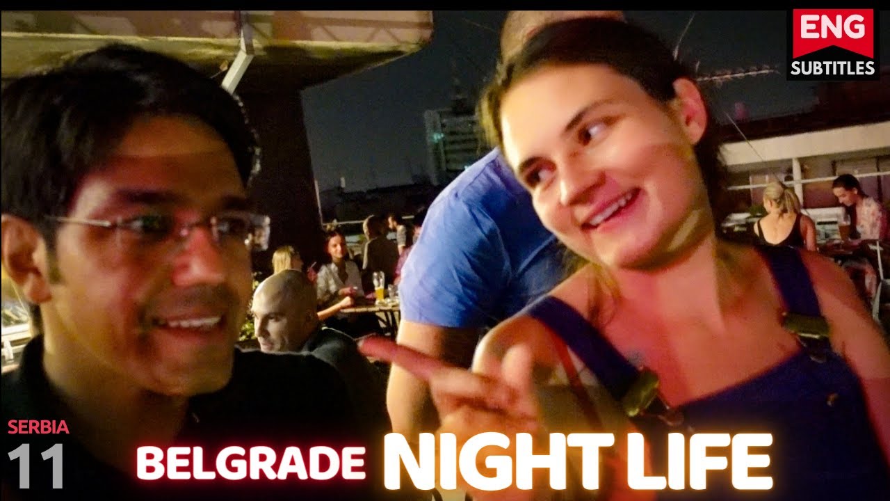 Belgrade: Nightlife | Safe for Solo girls? (ENG SUB) [SERBIA EP 11]