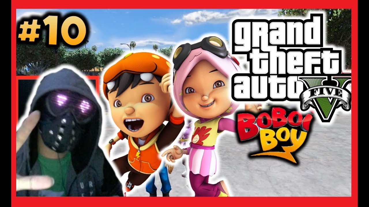 KOCAK.!! GTA 5 MOD BOBOIBOY  SAMA YAYA MENGACAU KOTA