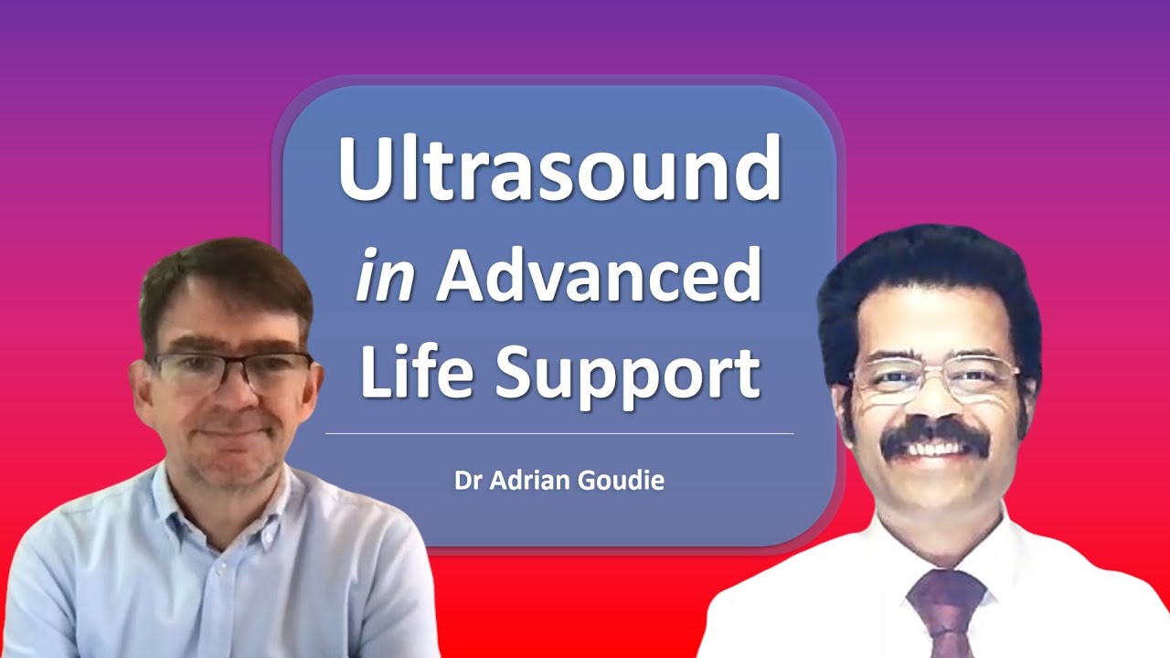 Ultrasound in Advanced Life Support with Dr  Adrian Goudie | Echo in Life Support