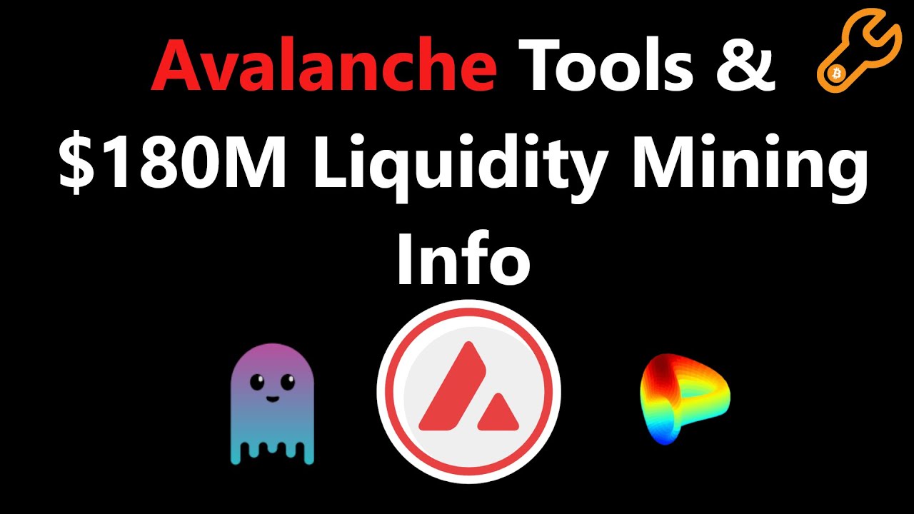 Avalanche Tools & Liquidity Mining Program