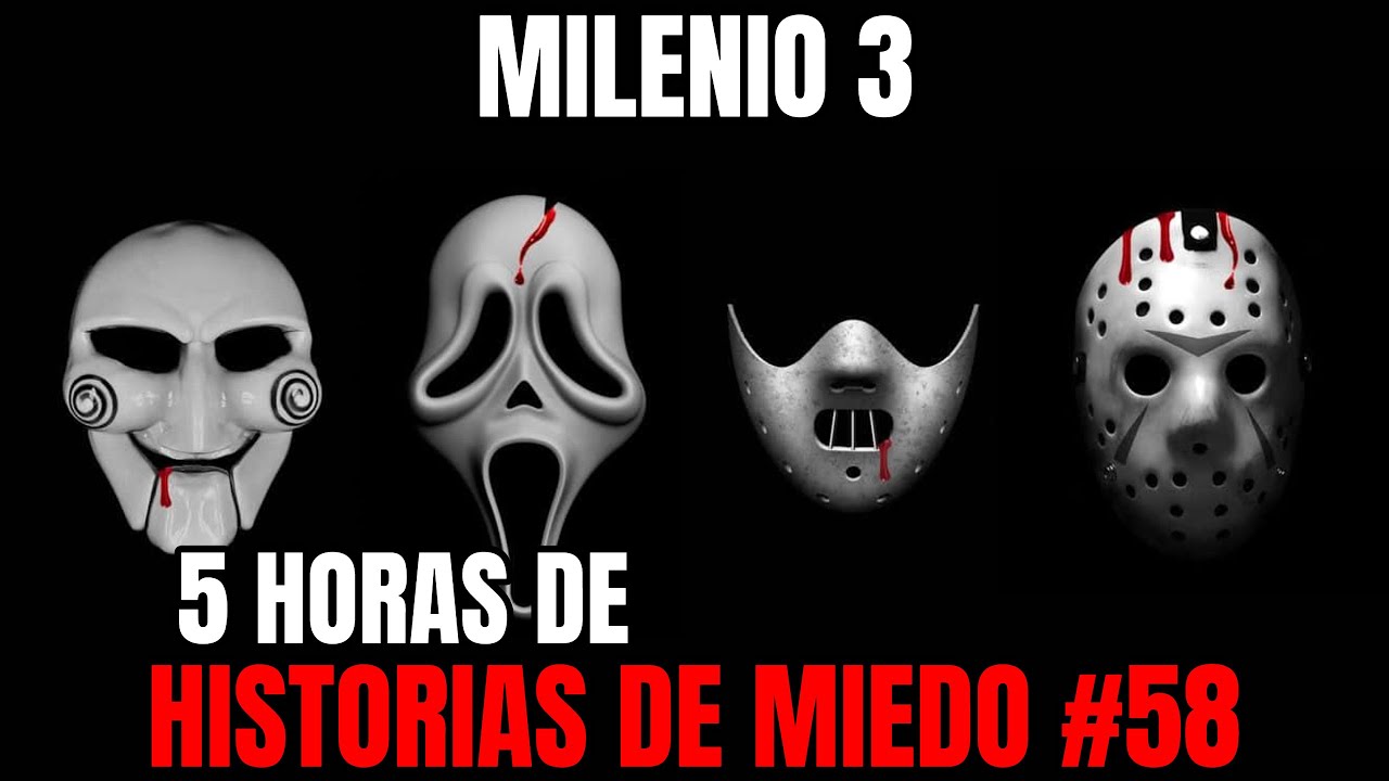 Milenio 3 - Especial 5 Horas de Historias de miedo #58