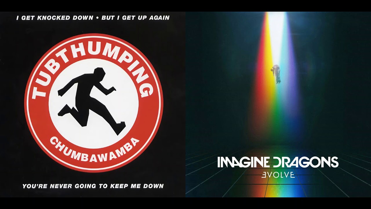Tubthundering (Mashup) - Chumbawamba x Imagine Dragons