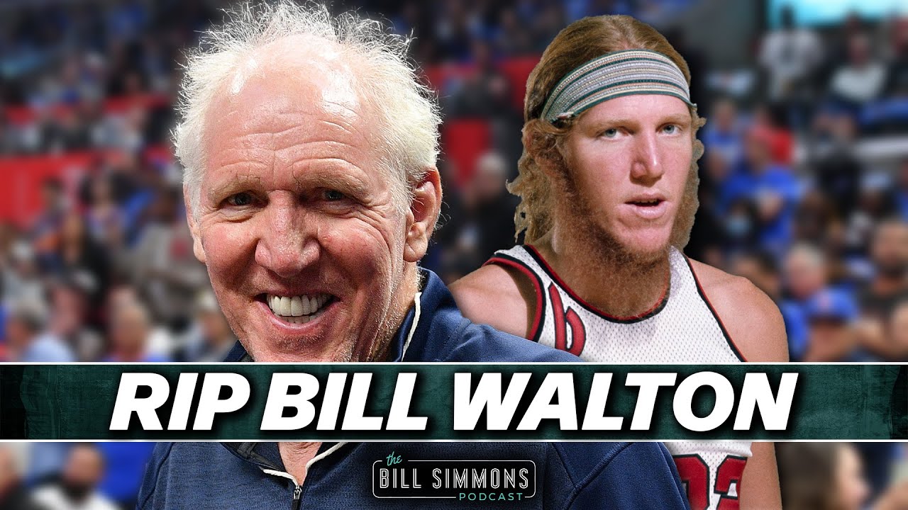 Bill Walton’s Unforgettable Basketball Journey | The Bill Simmons Podcast