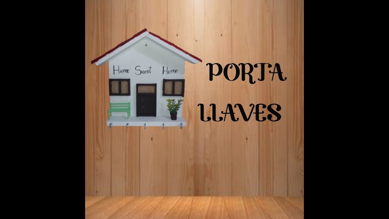 Como hacer un Porta Llaves ( casita), año 2021