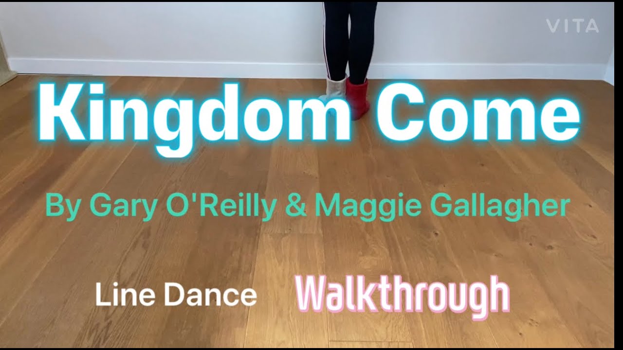 Kingdom Come Line Dance (by Gary O'Reilly & Maggie Gallagher)  Walkthrough