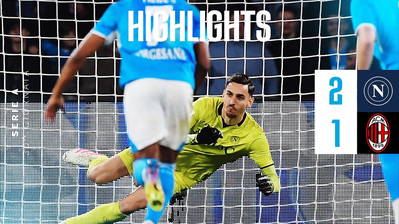 Napoli - Milan 2-1 | Serie A - 30ª giornata