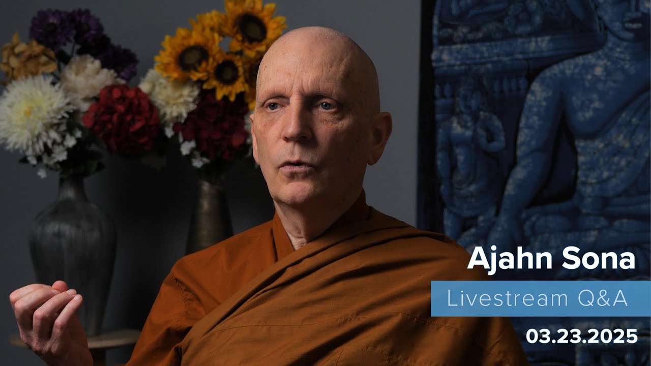 Live from Birken: Dhamma Q&A with Ajahn Sona (03.23.2025)