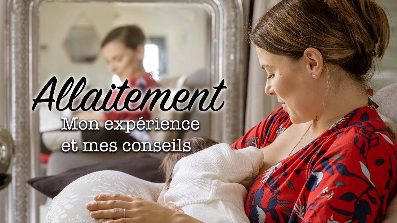 Allaitement | Mon expérience et mes conseils | Du démarrage (difficile) à 2 mois