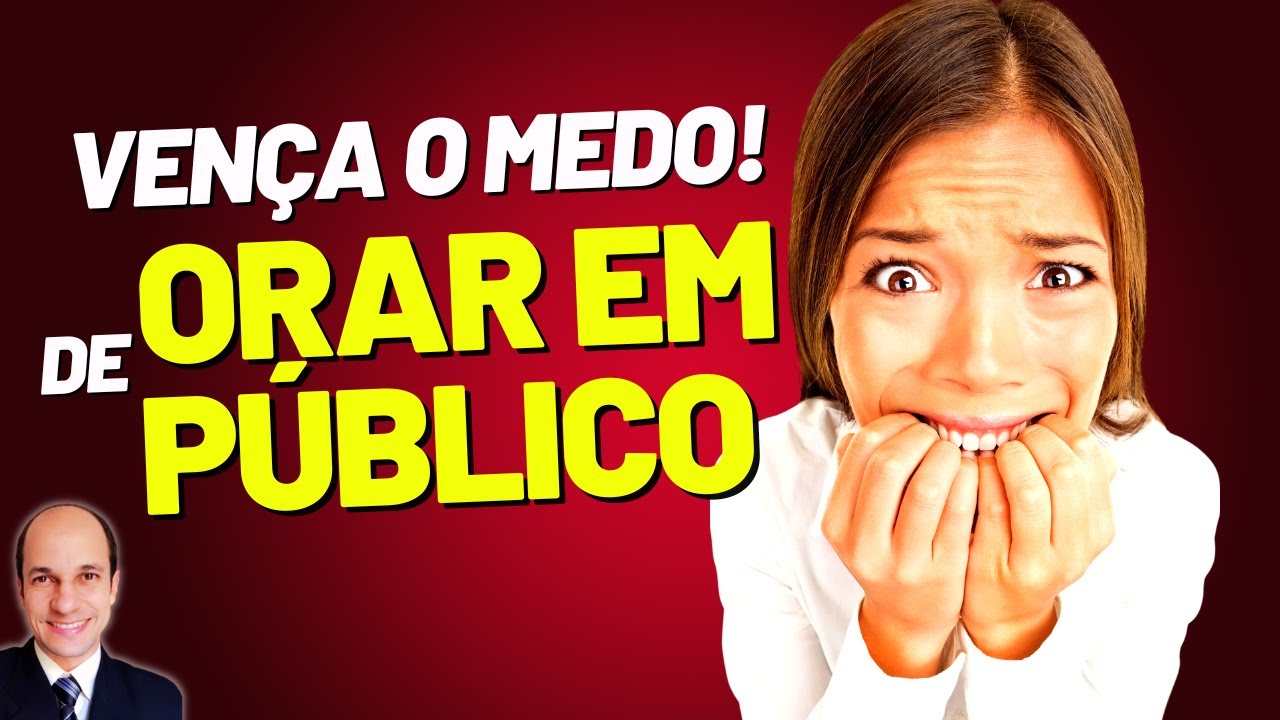 7 dicas FÁCEIS para vencer a vergonha e a timidez de ORAR EM PÚBLICO