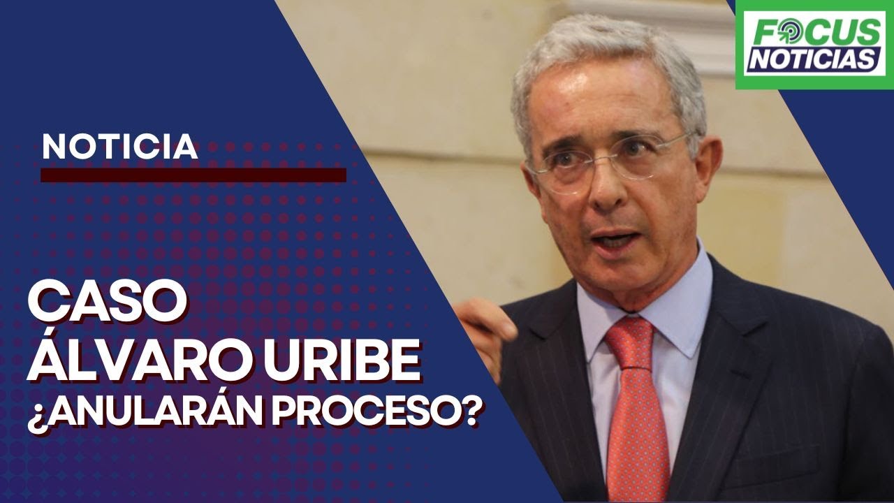 EN VIVO |Caso Expresidente ÁLVARO URIBE ¿Anularán PROCESO Por SOBORNO a TESTIGO y FRAUDE? #Focus
