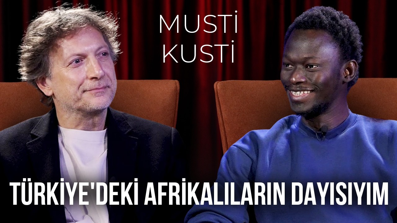 T&uuml;rkiye'deki Afrikalıların Dayısıyım! - Orada Rahat Mısın Musti Kusti?