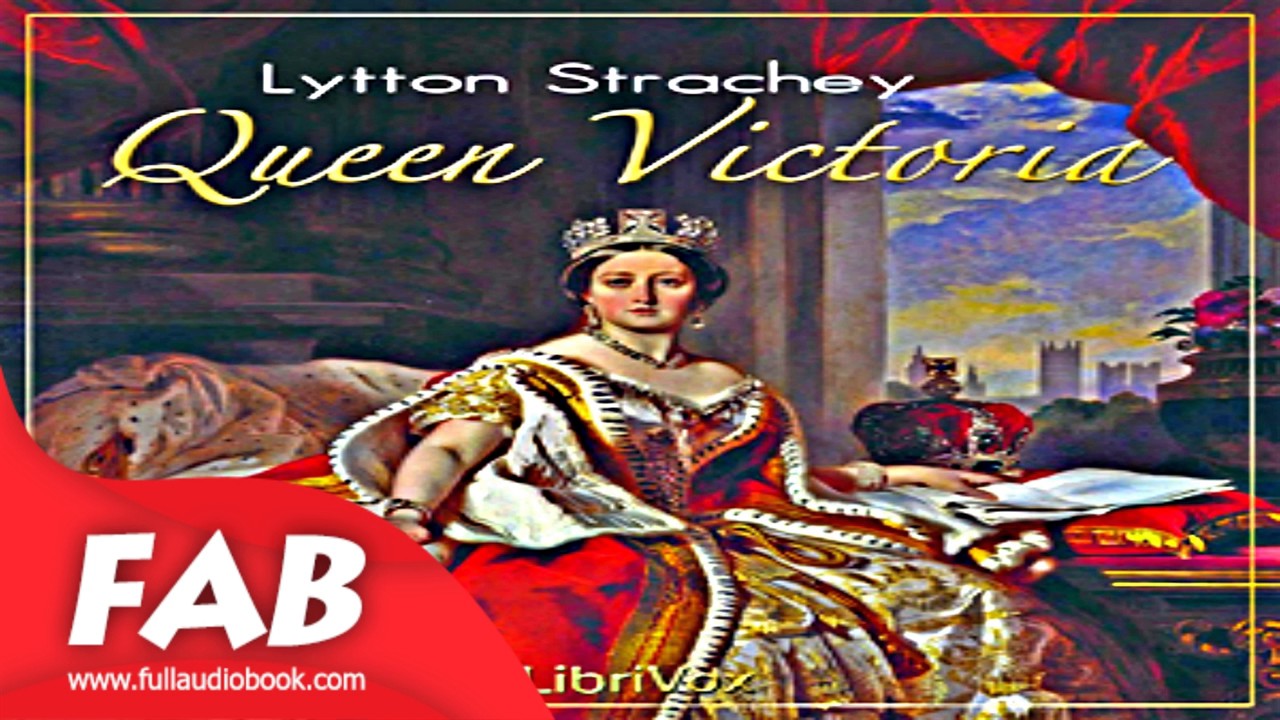 Queen Victoria Full Audiobook by Giles Lytton STRACHEY by  Biography Audiiobook